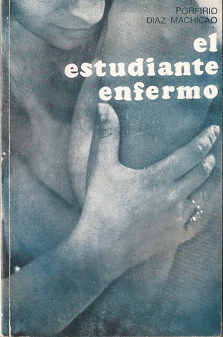 143. El estudiante Enfermo (Porfirio Diaz)