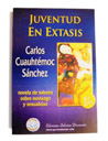 29. Juventud en Extasis (Carlos Cuauhtemoc Sanchez)