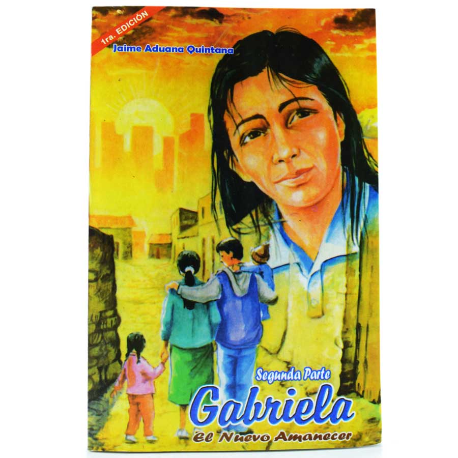 42. Gabriela el nuevo amanecer (2da. Parte) (Jaime Aduana Quintana)