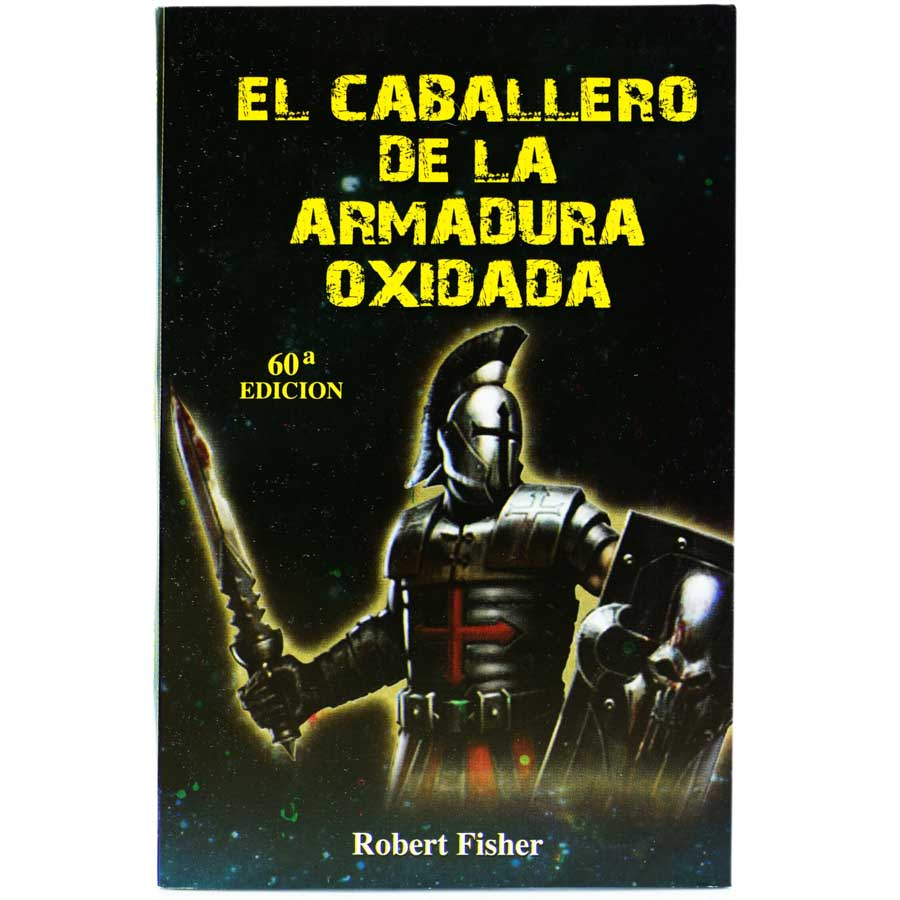 87. El Caballero de la Armadura Oxidada (Robert Fisher)