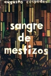 [173-TEX-SDM] 173. Sangre de Mestizos (Augusto Cespedes)