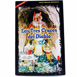 [26-TXT-LTCD] 26. Las tres cruces del diablo (Jaime Aduana Quintana)